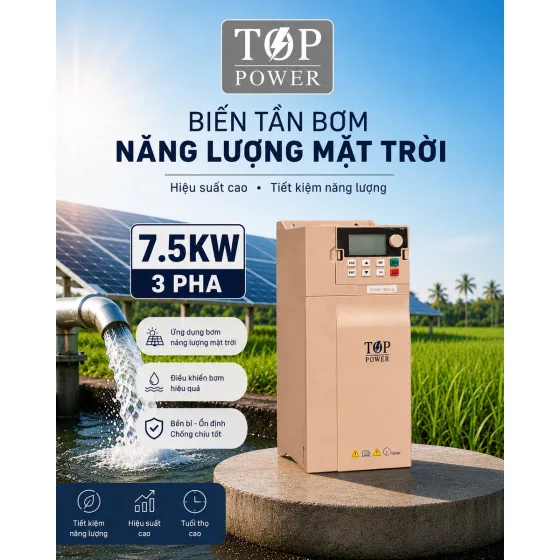 (7.5KW 3 PHA) BIẾN TẦN BƠM NƯỚC NĂNG LƯỢNG MẶT TRỜI TOP POWER